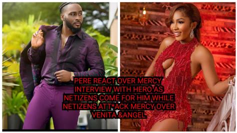 Pere React Over Mercy Interview With Hero As Netizens Come For Him