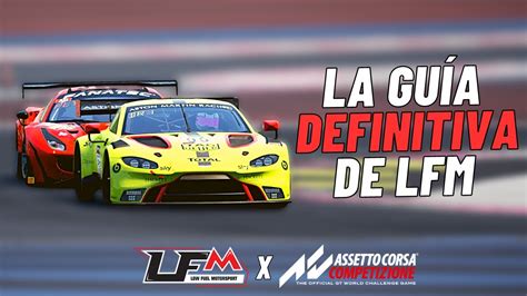 No Te Pierdas Todo Lo Que Acc Te Ofrece Con Low Fuel Motorsport Lfm