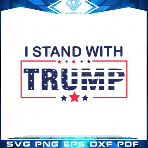 I Stand With Trump Support Trump American Flag SVG Cutting Files