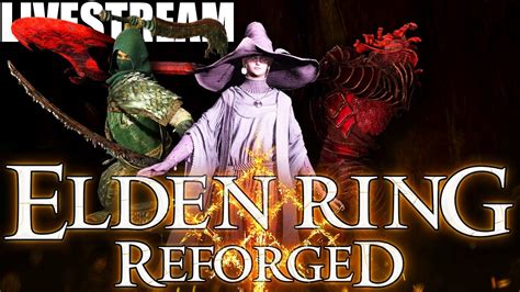 ELDEN RING Reforged Mod Playthrough YouTube