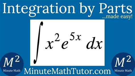 Integration By Parts Integrate X2e5x Dx By Parts Youtube