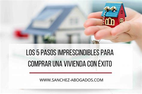 Los Pasos Para Comprar Una Vivienda Con Xito Abogados En Madrid