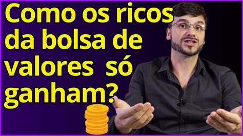 Como Os Ricos Ganham Dinheiro Investindo Na Queda Da Bolsa De Valores