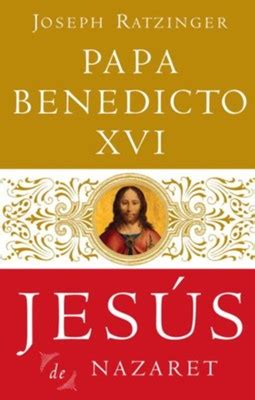 Jesus De Nazaret EBook Joseph Ratzinger Papa Benedicto XVI