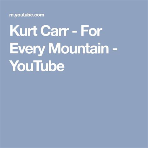 Kurt Carr - For Every Mountain - YouTube | Youtube, Carr's, Gospel