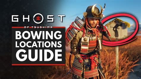 Ghost Of Tsushima Bowing Locations Honor The Unseen Trophy Guide