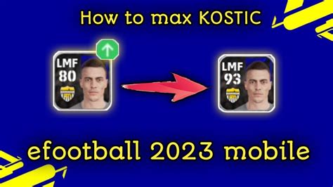 How To Train Kostic Level Max Efootball 2023 Mobile YouTube