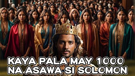 Pinahintulutan Ba Ang Maraming Asawa Noon Si King Solomon Ang Pinaka