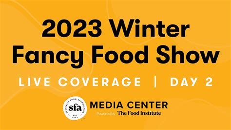 Sfa Winter Fancy Foods Show Livestream Day Youtube