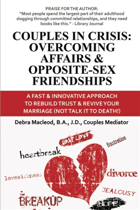 Couples In Crisis Overcoming Affairs And Opposite Sex Friendships A