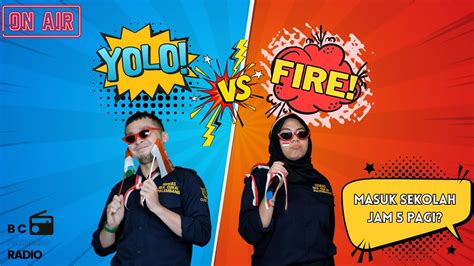 YOLO Vs FIRE Masuk Sekolah Jam 5 Pagi YouTube