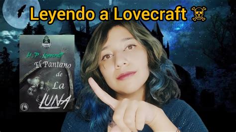 2 Circulo De Lectura Cuentos De Lovecraft 6 El Pantano De La Luna