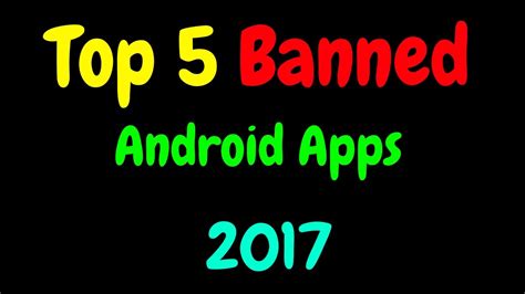 Top 5 BANNED Android Apps From Google Play Store YouTube