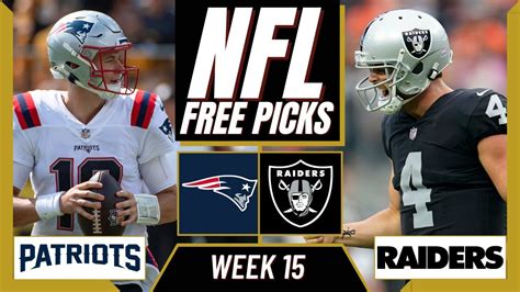 Raiders Vs Patriots Nfl Picks And Predictions Week 15 Nfl Free