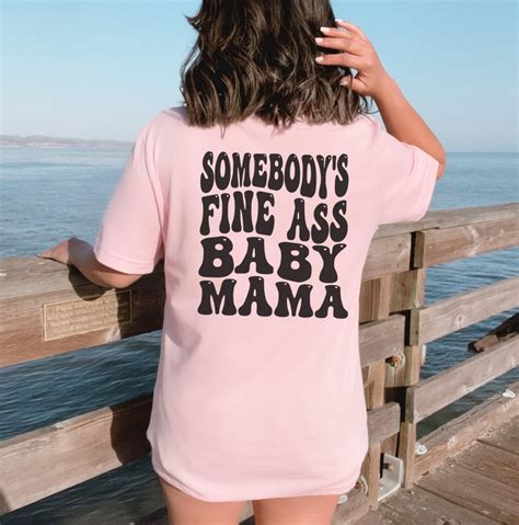 Somebodys Fine Ass Baby Mama Graphic T Shirt Funny Retro Mama Etsy
