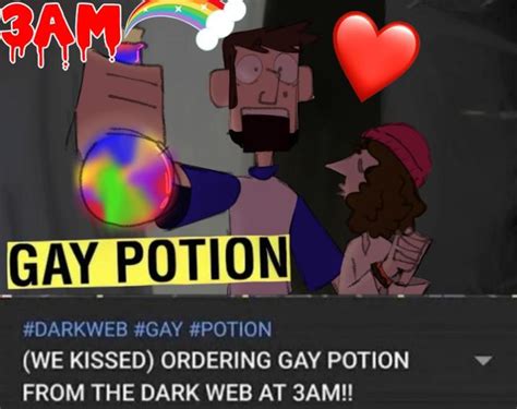 Ordering Gay Potion From The Dark Web At 3AM Know Your Meme