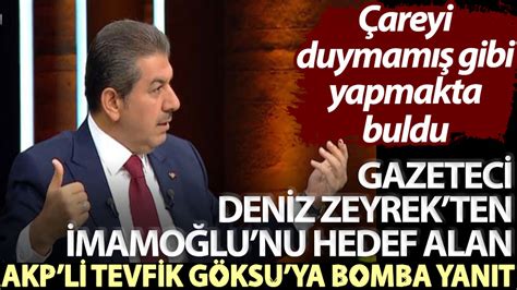 Çareyi duymamış gibi yapmakta buldu Gazeteci Deniz Zeyrekten İmamoğlu