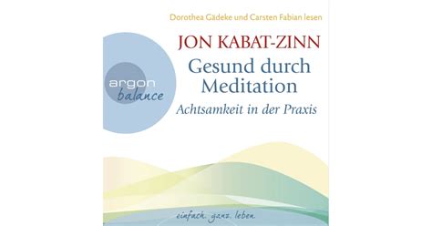 Hörbuch Reihe Gesund durch Meditation von Jon Kabat Zinn argon hörbuch