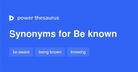 Be Known Synonyms 83 Words And Phrases For Be Known