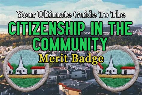 The Ultimate Guide To Unlocking Your Communitys Potential A Deep Dive Into The Citizenship In The Community Merit Badge