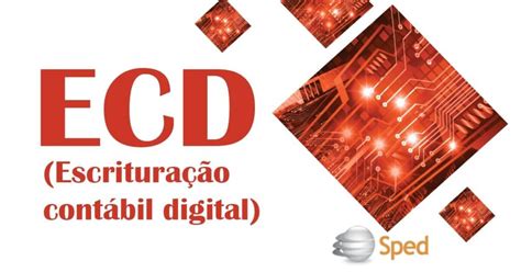 Ecd EscrituraÇÃo Contabil Digital Prazo Final 31052022 Sucote