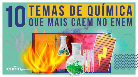 10 TEMAS DE QUÍMICA QUE MAIS CAEM NO ENEM YouTube