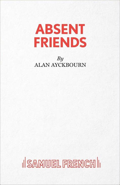 Absent Friends by Alan Ayckbourn - Biz Books