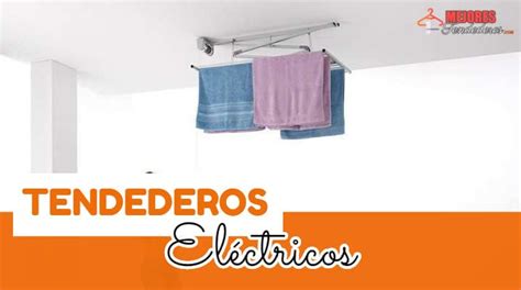 Mejores Tendederos Eléctricos Tendederos electricos Tendederos de