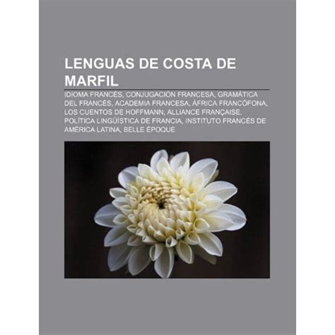 Libro Lenguas De Costa De Marfil Idioma Franc S Conjugaci N Francesa