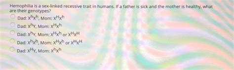 Solved Hemophilia Is A Sex Linked Recessive Trait In Humans Chegg