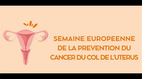 Crcdc Grand Est Semaine Europ Enne De Pr Vention Du Cancer Du Col De