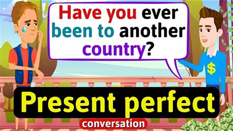 Present Perfect Conversation Improve English Speaking Skills