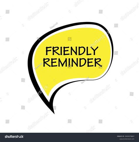 Friendly Reminders Over 4718 Royalty Free Licensable Stock