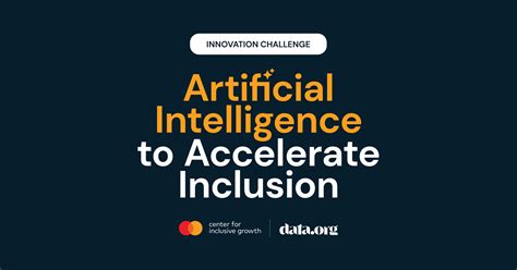 Artificial Intelligence To Accelerate Inclusion Challenge Data Org