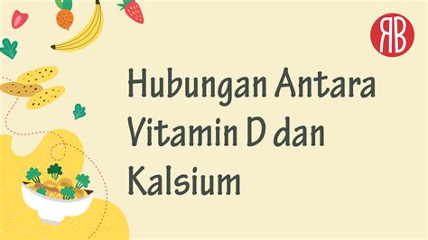 Hubungan Antara Vitamin D Kalsium Yang Wajib Anda Ketahui