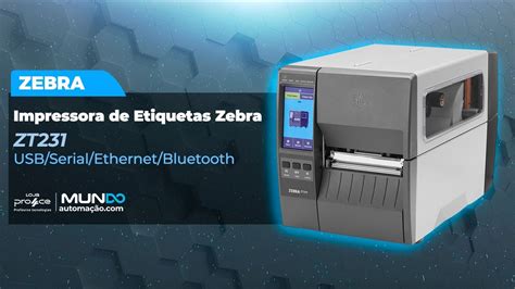 Impressora De Etiquetas Zebra Zt Usb Serial Ethernet Bluetooth Youtube