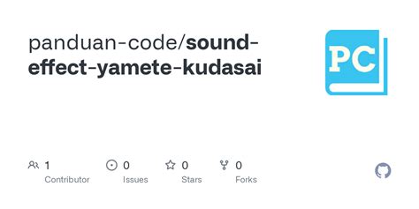 GitHub Panduan Code Sound Effect Yamete Kudasai