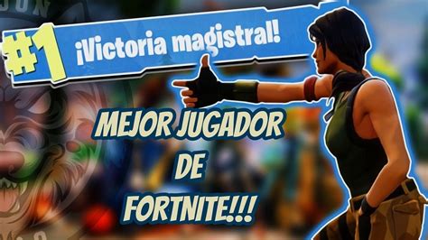 EL NUEVO MEJOR JUGADOR DE FORTNITE YouTube