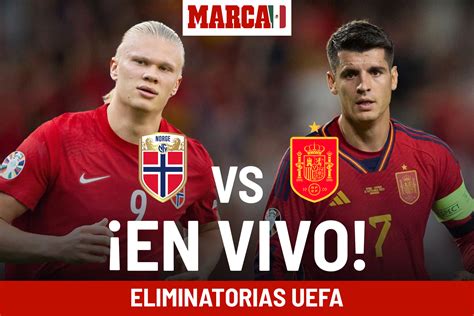 Clasificaci N Eurocopa Noruega Vs Espa A En Vivo Partido Hoy En