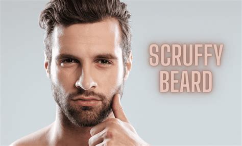 What Is A Scruffy Beard How To Grow Trim Style And More