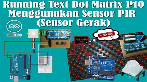 Belajar Arduino Running Text Dot Matrix P Menggunakan Sensor Pir