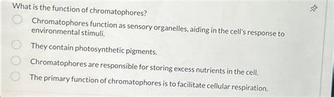 Solved What is the function of chromatophores?Chromatophores | Chegg.com