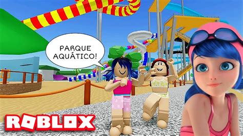 Roblox Passei O Dia No Parque Aqu Tico Parque Aqu Tico Aqualiana