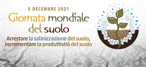 Dicembre Giornata Mondiale Del Suolo Storie Di Territori