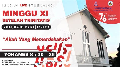 Ibadah Live Minggu Xi Setelah Trinitatis Hkbp Medan Sudirman Minggu