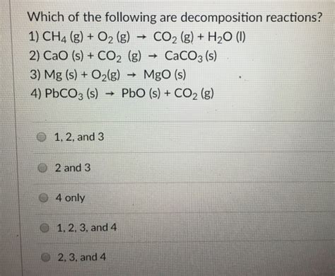 Solved Which of the following are decomposition reactions? | Chegg.com