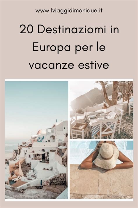 Vacanze Estive In Europa Destinazioni Da Scoprire Artofit