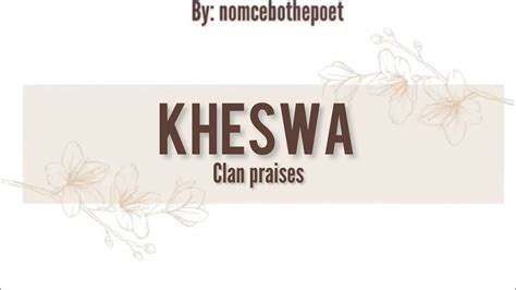 Kheswa Clan Praises Izithakazelo Zakwa Kheswa Youtube