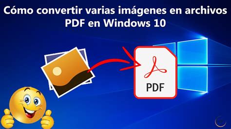 Como Convertir Varias Imagenes A Pdf Youtube Riset