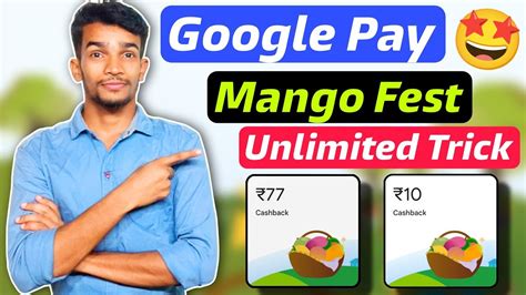 Google Pay Mango Fest Season Ending Offer Earn 100 Cashback